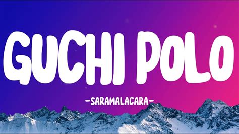 GUCHI POLO (Lyrics in English) .